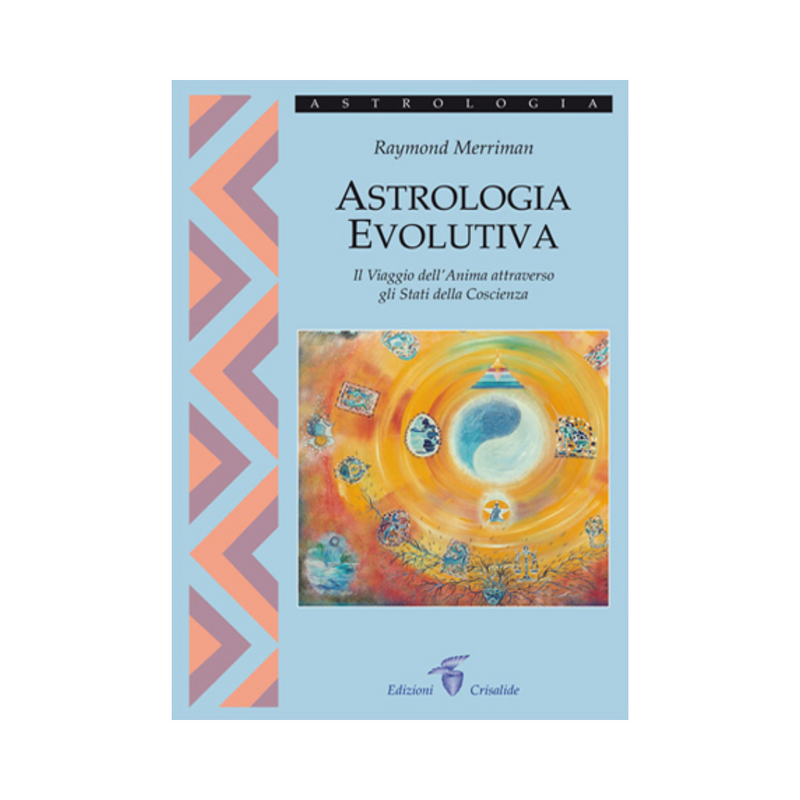 Astrologia Evolutiva: Il Viaggio dell'Anima attraverso gli Stati della Coscienza