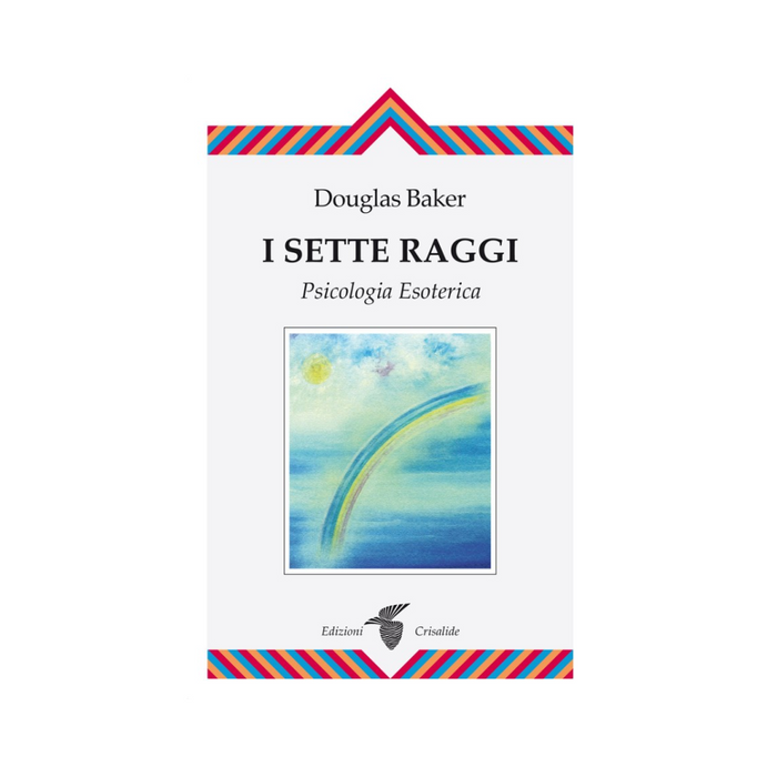 I sette raggi: Psicologia Esoterica