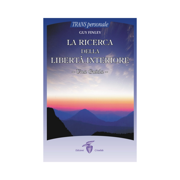 La ricerca della libertà interiore: Una Guida