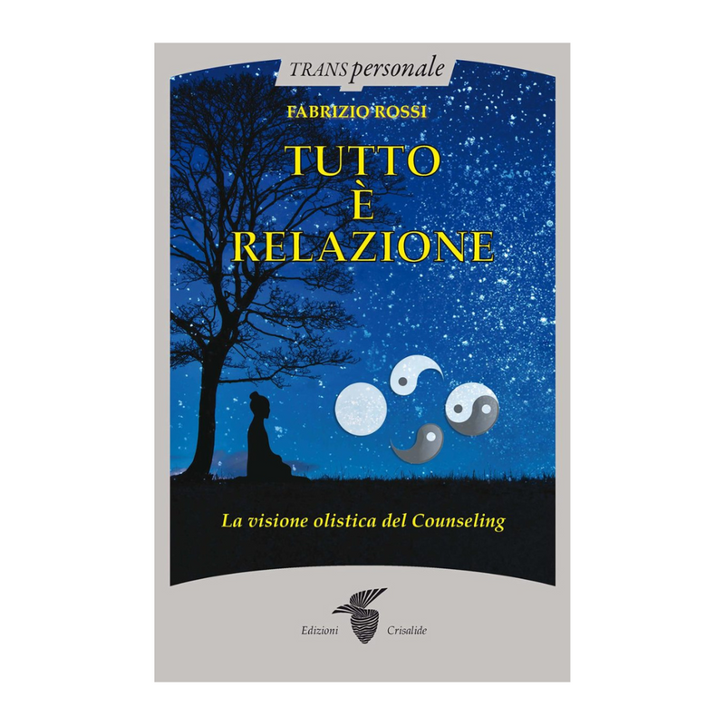 Tutto è relazione: La visione olistica del Counseling